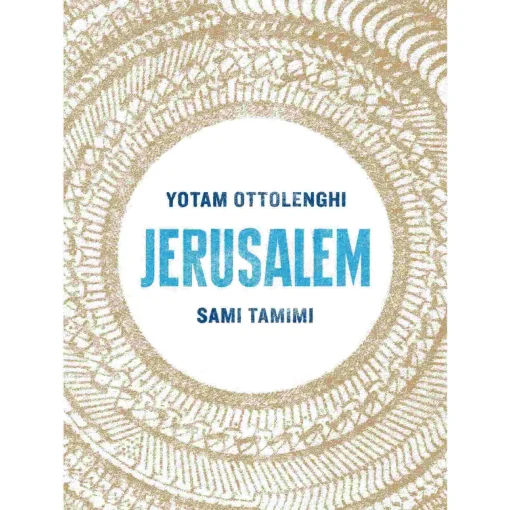 Jerusalem by Yotam Ottolenghi & Sami Tamimi